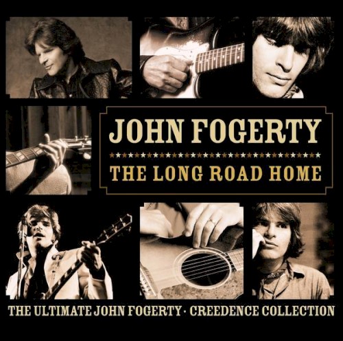 The Long Road Home: The Ultimate John Fogerty · Creedence Collection by Creedence Clearwater Revival album cover art