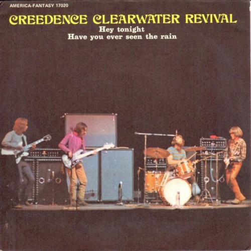Creedence Clearwater Revival 的 Have You Ever Seen The Rain / Hey Tonight 單曲 封面