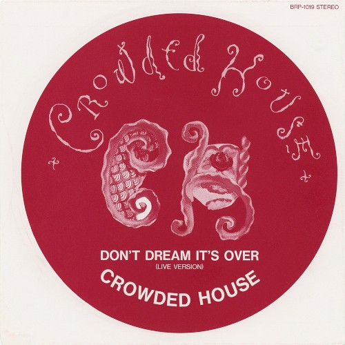 Cover-Artwork für die Single Don’t Dream It’s Over von Crowded House