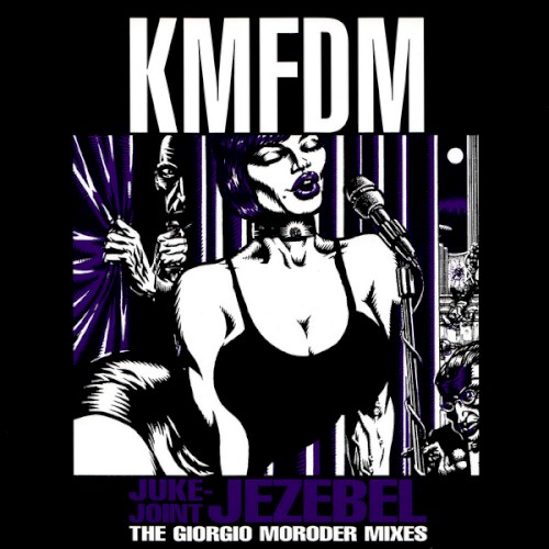 Pochette de Juke-Joint Jezebel (The Giorgio Moroder mixes) / The Year of the Pig Collection par KMFDM (single)