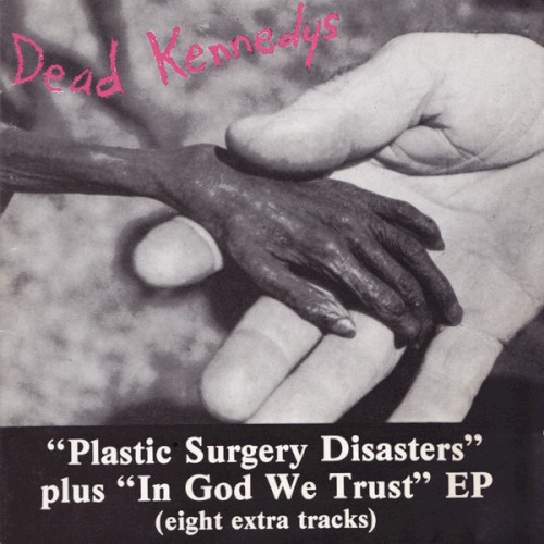 Dead Kennedys 的 Plastic Surgery Disasters / In God We Trust, Inc. 專輯 封面
