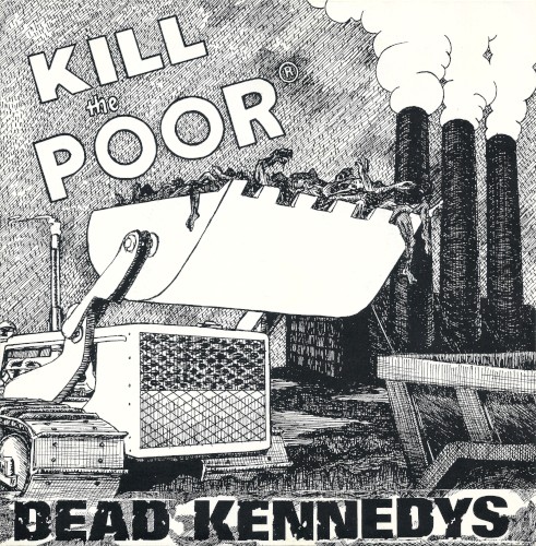 Portada del sencillo Kill the Poor de Dead Kennedys