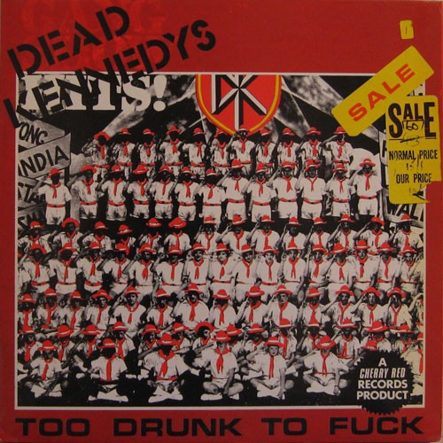 Dead Kennedys 的 Too Drunk to Fuck 單曲 封面