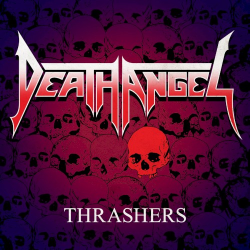 Death Angel 的 Thrashers 专辑封面