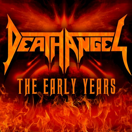 Pochette de The Early Years par Death Angel (album)
