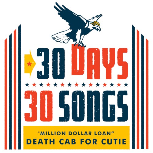 Death Cab for Cutie 的 Million Dollar Loan (30 Days, 30 Songs) 单曲封面