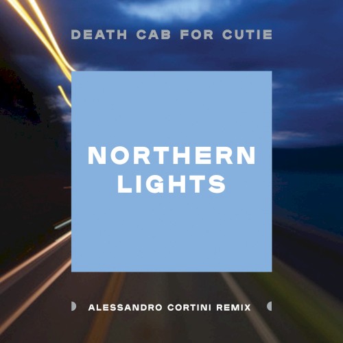 Northern Lights (Alessandro Cortini remix) by Death Cab for Cutie single cover art