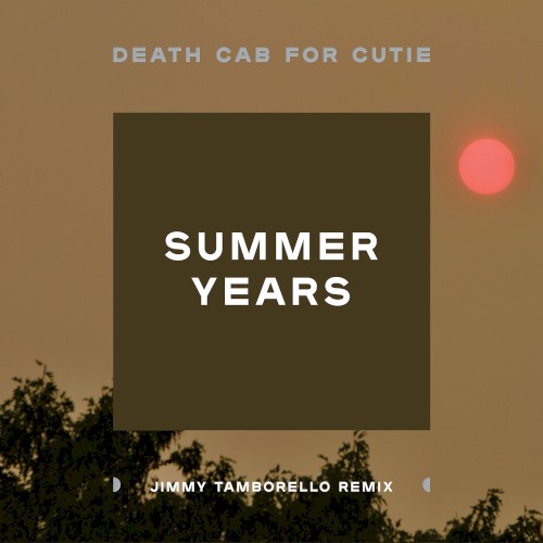 Summer Years (Jimmy Tamborello Remix) by Death Cab for Cutie single cover art