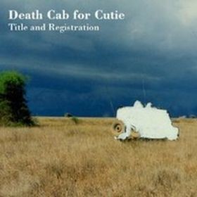 Death Cab for Cutie 的 Title and Registration 單曲 封面