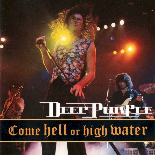Portada del álbum Come Hell or High Water de Deep Purple