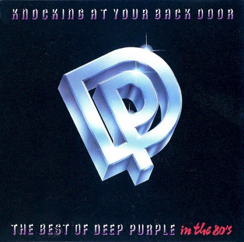 Knocking at Your Back Door: The Best of Deep Purple in the 80’s by Deep Purple album cover art