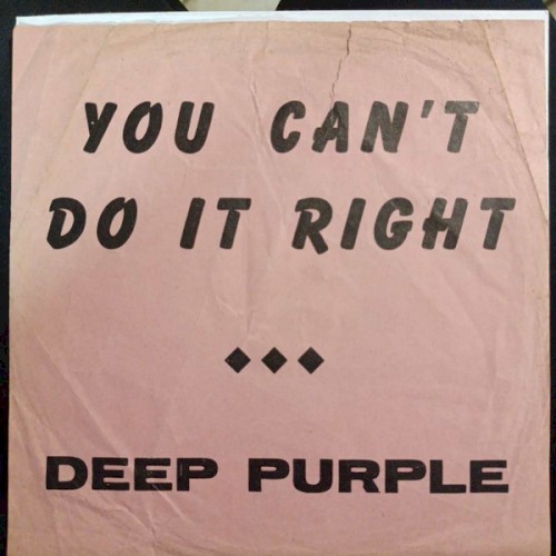 Deep Purple 的 You Can’t Do It Right (With the One You Love) / High Ball Shooter 單曲 封面
