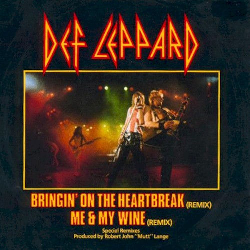 Def Leppard 的 Bringin’ On the Heartbreak (remix) / Me & My Wine (remix) 單曲 封面