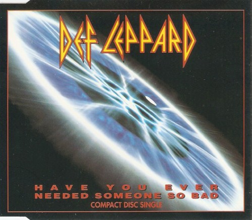 Cover-Artwork für die Single Have You Ever Needed Someone So Bad von Def Leppard