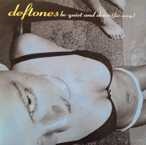 Portada del sencillo Be Quiet and Drive (Far Away) de Deftones