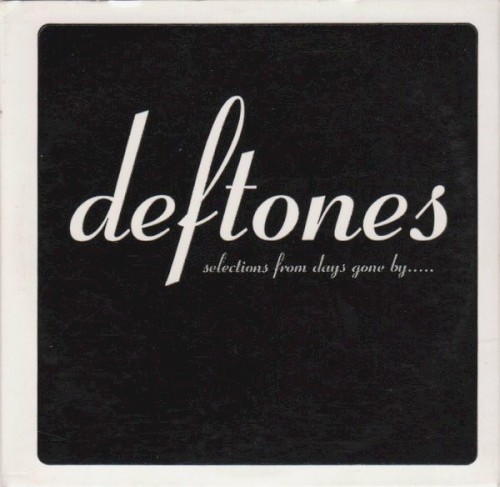 Portada del EP Selections From Days Gone By… de Deftones