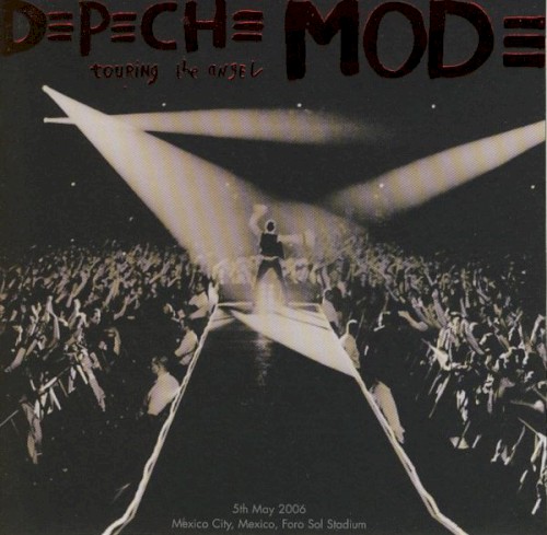 Cover-Artwork für das Album 2006-05-05: Touring the Angel: Foro Sol Stadium, Mexico City, Mexico von Depeche Mode