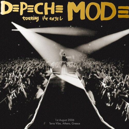 Cover-Artwork für das Album 2006-08-01: Touring the Angel: Terra Vibe, Athens, Greece von Depeche Mode