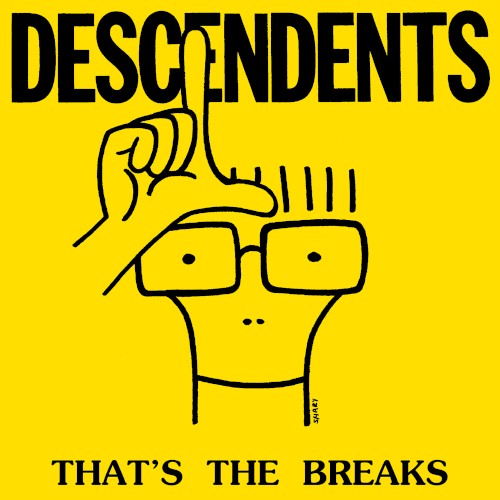 Portada del sencillo That’s the Breaks de Descendents