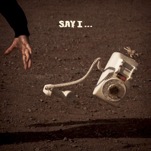 Say I… by Dexter and The Moonrocks single cover art