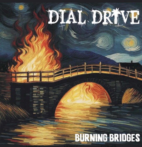 Burning Bridges by Dial Drive album cover art