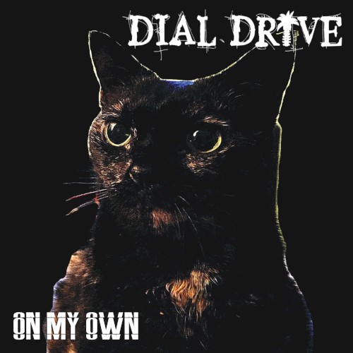 Pochette de On My Own par Dial Drive (single)
