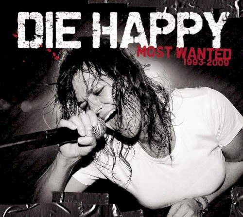 Portada del álbum Most Wanted: 1993 - 2009 de Die Happy