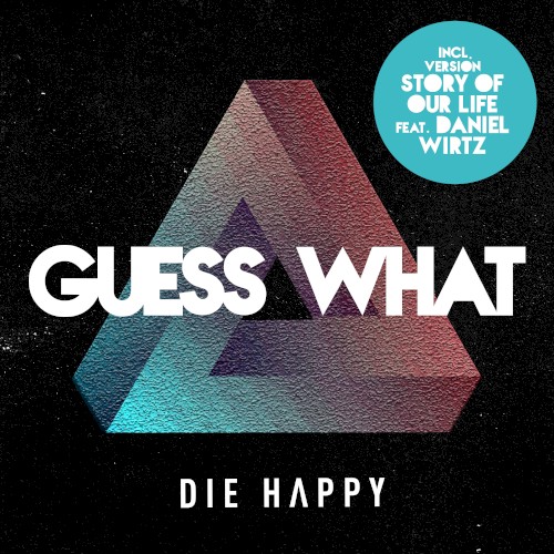 Pochette de Guess What par Die Happy (album)
