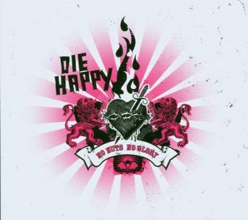 Cover-Artwork für das Album No Nuts No Glory von Die Happy