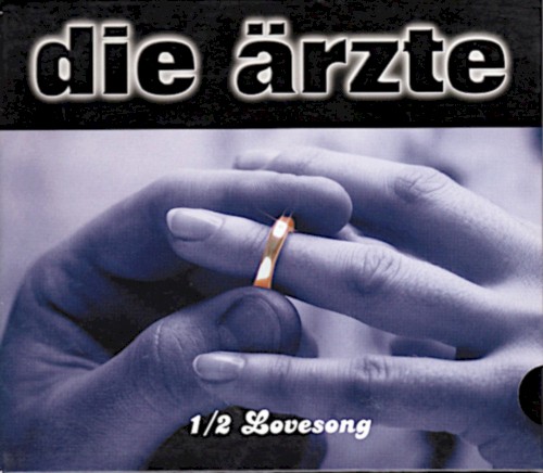 ½ Lovesong by Die Ärzte single cover art
