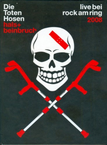 Die Toten Hosen 的 Hals + Beinbruch: Live bei Rock am Ring 2008 專輯 封面