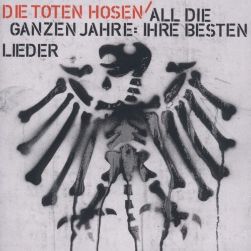Die Toten Hosen 的 All die ganzen Jahre: Ihre besten Lieder 專輯 封面