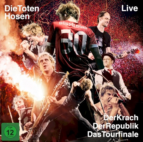 Die Toten Hosen 的 Die Toten Hosen Live: Der Krach der Republik - Das Tourfinale 專輯 封面