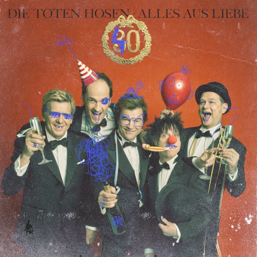 Die Toten Hosen 的 Alles aus Liebe: 40 Jahre Die Toten Hosen 專輯 封面