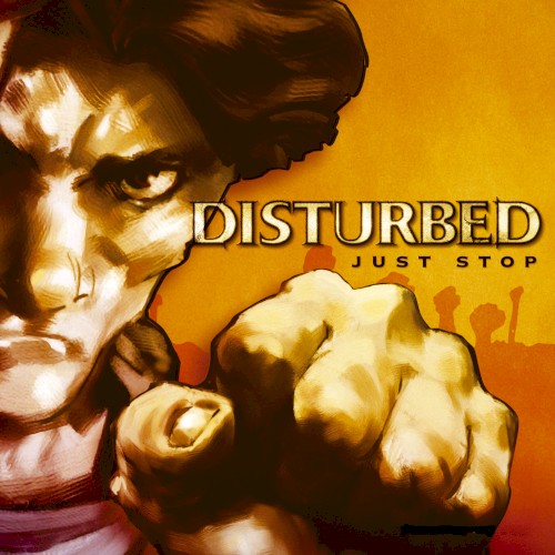 Cover-Artwork für die Single Just Stop von Disturbed