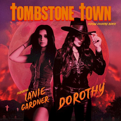 Dorothy 的 TOMBSTONE TOWN (outlaw country remix) 单曲封面