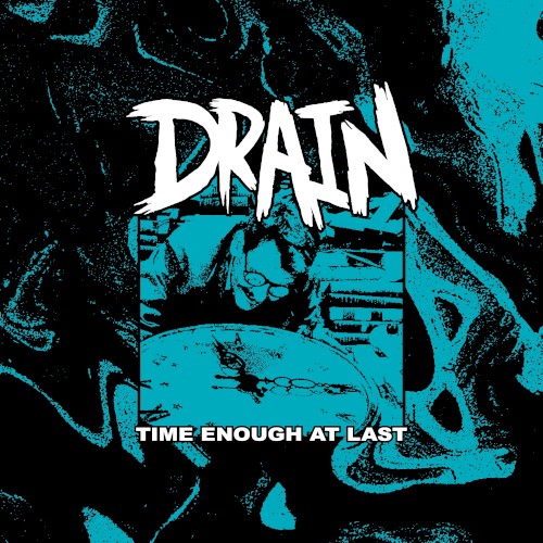 Portada del EP Time Enough at Last de Drain