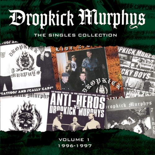 Pochette de The Singles Collection, Volume 1: 1996-1997 par Dropkick Murphys (album)