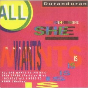 Cover-Artwork für die Single All She Wants Is von Duran Duran