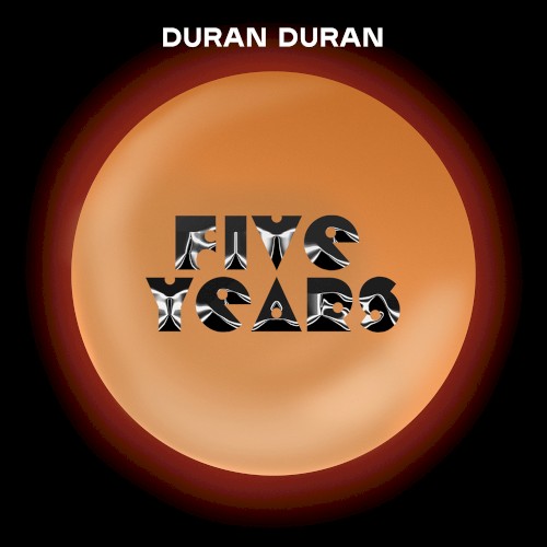 Cover-Artwork für die Single Five Years von Duran Duran