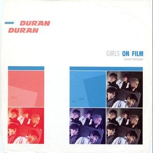 Cover-Artwork für die Single Girls on Film von Duran Duran