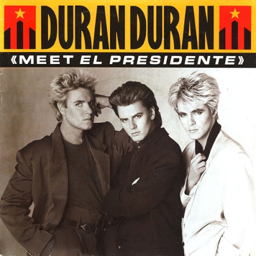 Duran Duran 的 Meet El Presidente 单曲封面