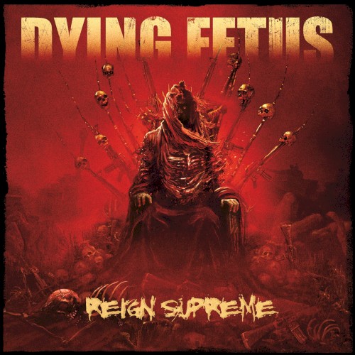 Dying Fetus 的 Reign Supreme 专辑封面