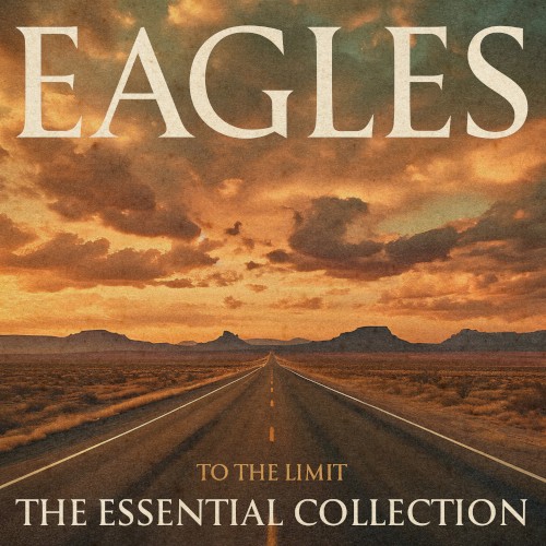To the Limit: The Essential Collection by Eagles album cover art