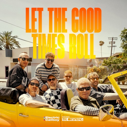 Electric Callboy 的 Let the Good Times Roll 单曲封面