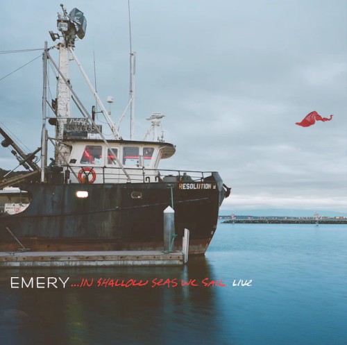 Cover-Artwork für das Album …in Shallow Seas We Sail (live) von Emery