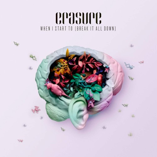 Cover-Artwork für die EP When I Start To (Break It All Down) von Erasure