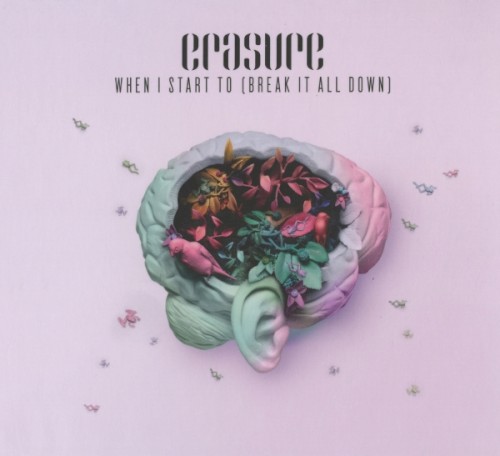 Cover-Artwork für die Single When I Start to (Break It All Down) von Erasure