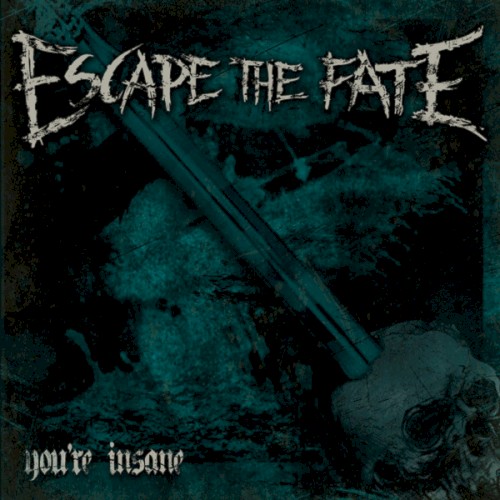 Escape the Fate 的 You're Insane 单曲封面