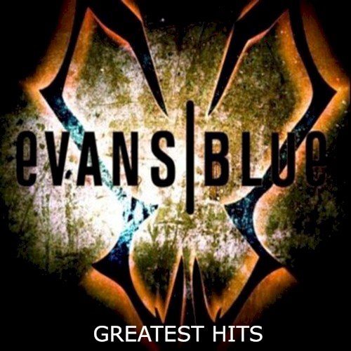 Portada del álbum Greatest Hits de Evans Blue